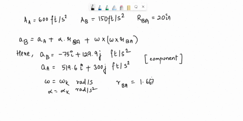 the-accelerations-of-points-_-a-and-b-of-link-2-which-is-rotating-clockwise-are-as-given-determine-te-angular-velocity-the-angular-acceleration-and-the-acceleration-of-midpoint-c-of-link-2-a-37723