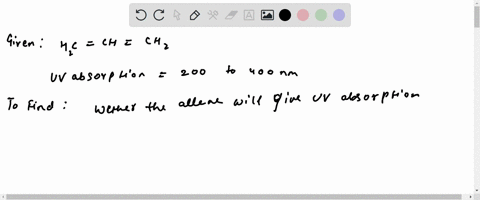 would-you-expect-allene-mathrmh_2-mathrmcmathrmcmathrmch_2-to-show-a-uv-absorption-in-the-200-to-400-80054