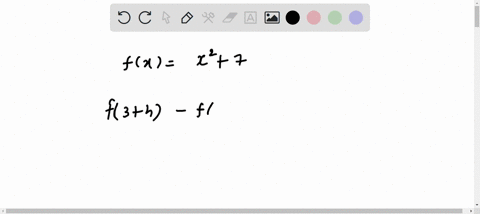 evaluate-the-difference-quotient-for-the-given-function-simplify-your-answer-fx-x2-7-f3-h-f3-h-x2-7-00847