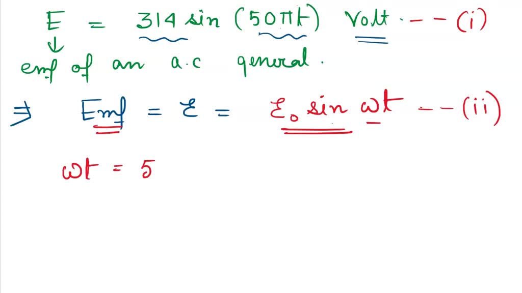 SOLVED An a.c. generator generates an emf '?' where ?=314sin(50?t)volt