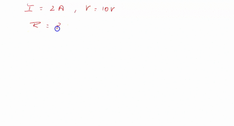 what-is-the-resistance-of-a-resistor-if-the-current-going-through-it-is-2a-and-the-voltage-across-it-it-is-10v