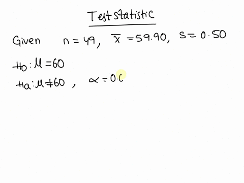 consider-the-following-hypothesis-test-h_0-60-h_a-60-a-sample-of-size-49-provided-a-sample-mean-of-5990-and-sample-standard-deviation-of-050-blank-1-compute-the-value-of-the-test-statistic-r-63065