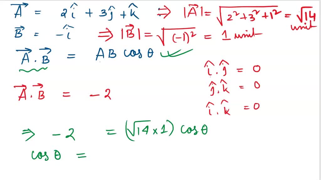 SOLVED: If A Vector = 2i+3j+k And B Vector = -i Then Find The Angle ...