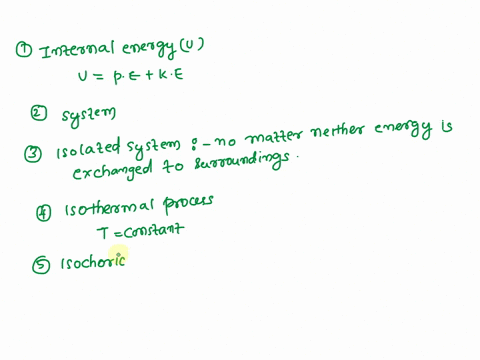 system-work-isobaric-process-isothermal-process-isolated-system-first-law-of-thermodynamics-second-law-of-thermodynamics-internal-energy-isochoric-process-heat-1-it-is-the-total-of-the-kinet-69268