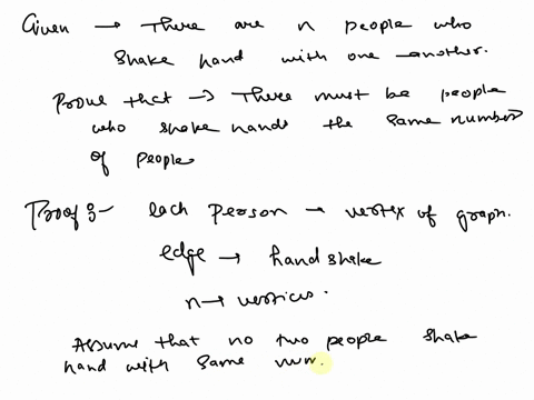 shaking-hands-problem-there-are-n-people-who-shake-hands-with-one-another-prove-that-there-must-be-two-people-who-shake-hands-with-the-same-number-of-people-treat-this-problem-as-a-graph-pro-19864