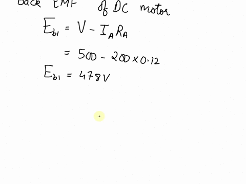 1-a-500-v-dc-shunt-motor-runs-at-its-normal-speed-of-250-rpm-when-the-armature-current-is-200-a-the-resistance-of-armature-is-012-when-a-resistance-is-inserted-in-the-field-for-reducing-the-35434