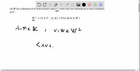 let-w-be-a-subspace-of-an-inner-product-space-v-prove-that-the-following-set-is-also-a-subspace-of-v-wi-vev-v-w-0-for-all-w-w-03298