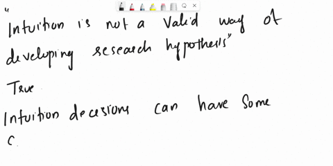 question-51-intuition-is-not-valid-way-of-developing-research-hypotheses-true-false-57377