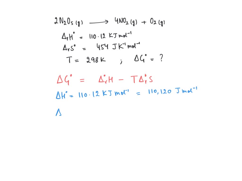 SOLVED: The decomposition of crystalline N2O5 N2O5(s) → 2NO2(g) + 1/2O2 ...