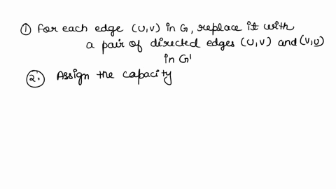 suppose-that-you-wish-to-find-among-all-minimum-cuts-in-a-flow-network-g-with-integral-capacities-one-that-contains-the-smallest-number-of-edges-show-how-to-modify-the-capacities-of-g-to-cre-66433