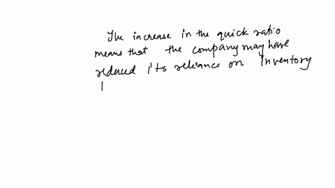 if-all-of-the-companys-financial-ratios-are-positive-and-in-the-last-year-the-companys-quick-ratio-has-increased-while-the-current-ratio-has-remained-unchanged-based-on-this-information-then-select-on