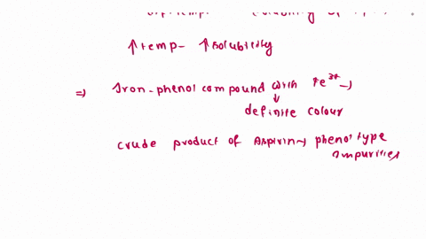 23-how-did-the-synthesis-use-different-temperatures-to-affect-solubility-of-aspirin-24-formation-of-an-iron-phenol-compound-with-fe3-gives-definite-color_-does-the-crude-product-contain-any-72032