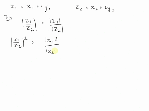show-that-if-1-i1-jy-and-22-i2-jyz-are-two-complex-numbers-and-22-0-then-iz1z-lalllzzl-38962