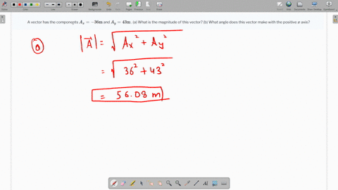 a-vector-has-the-components-a_x-36-mathrmm-and-a_y43-mathrmm-a-what-is-the-magnitude-of-this-vector-b-what-angle-does-this-vector-make-with-the-positive-x-axis-2
