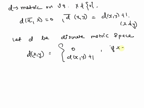 14-if-d-is-metric-on-vector-space-xz-0-which-is-obtained-from-norm-and-d-is-defined-by-dkxx0-dx-ydkx-y1-xty-show-that-d-cannot-be-obtained-from-a-norm_-41914