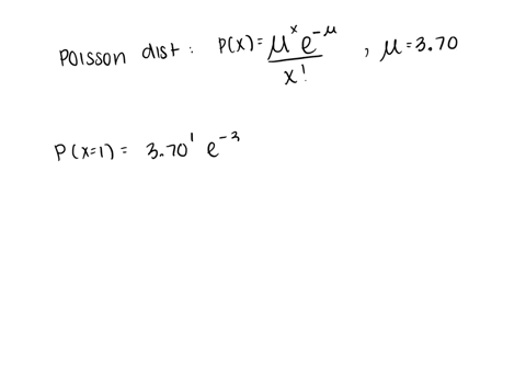 in-a-poisson-distribution-370-round-your-answers-to-4-decimal-places-what-is-the-probability-that-x-1-what-is-the-probability-that-x-2-71103