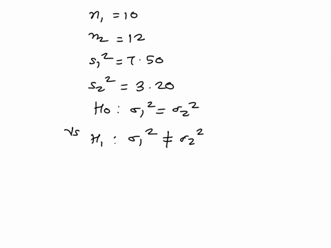 15if-two-random-samples-of-10-and-12-observations-produced-320-respectively-then-the-calculated-sample-variances-equal-to-750-and-2-points-value-of-the-test-statistic-when-testing-0-versus-h-77708