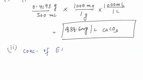 a-standard-caco3-solution-is-prepared-by-dissolving-04193-g-in-enough-dilute-hci-to-effect-solution-and-then-diluted-to-500-ml-solution-a-2500-ml-aliquot-requires-2362-ml-edta-solution-for-t-55239