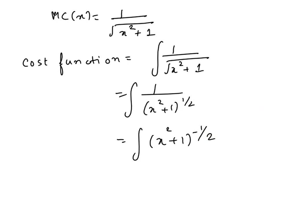 SOLVED: A company's marginal cost function is MC(x)= and its fixed ...