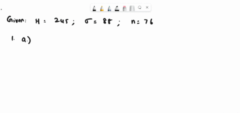 consider-population-with-mean-245-and-standard-deviation-of-size-n-76-are-selected-from-this-population-88-suppose-random-samples-1a-what-is-the-mean-of-the-distribution-of-the-sample-mean-k-41278