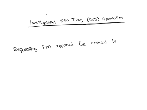 you-have-applied-for-an-investigational-new-drug-ind-and-have-obtained-advertisi-approval-the-ind-approval-allows-your-organization-to-a-initiate-studies-in-animal-models-b-initiate-clinical-65507