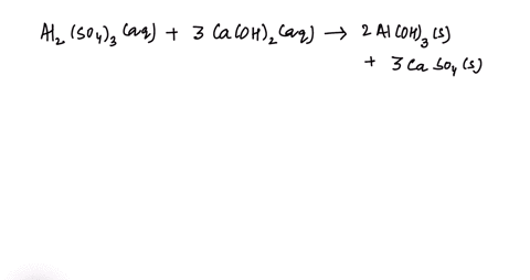 from-this-balanced-equation-al2so43aq-3caoh2aq-2aloh3s-3caso4s-1please-determine-the-total-ionic-equation-2-write-the-balanced-net-ionic-equation-for-the-reaction-45718