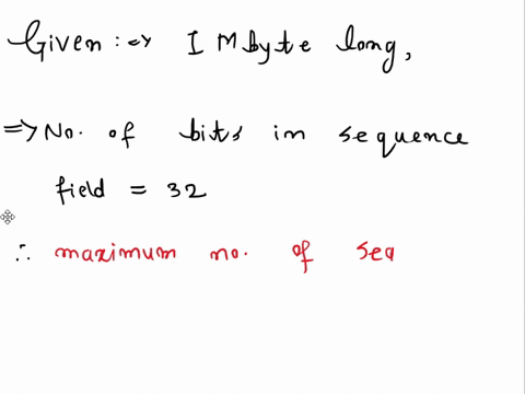 q-suppose-that-the-advertised-window-is-1-mbyte-long-if-a-sequence-number-is-selected-at-random-from-the-entire-sequence-number-space-what-is-the-probability-that-the-sequence-number-falls-i-64555