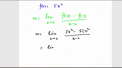 let-fx5x2-a-use-the-limit-process-to-find-the-slope-of-the-line-tangent-to-the-graph-of-f-at-x2-slope-at-x2-b-find-an-equation-of-the-line-tangent-to-the-graph-of-f-at-x2-tangent-line-y-08365