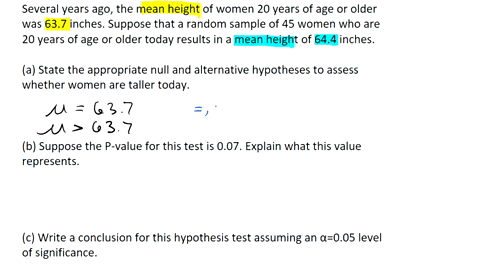 several-years-ago-the-mean-height-of-women-20-years-of-age-or-older-was-637-inches-suppose-that-a-random-sample-of-45-women-who-are-20-years-of-age-or-older-today-results-in-a-mean-height-of-50697