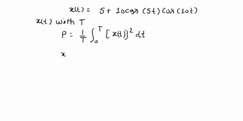 determine-the-power-and-the-rms-value-of-the-following-signals-xt-5-10cos5tcos10t-68692