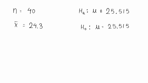 testing-h-0-25515-h-1-25515-your-sample-consists-of-40-subjects-with-a-mean-of-243-and-standard-deviation-of-297-calculate-the-test-statistic-rounded-to-2-decimal-places