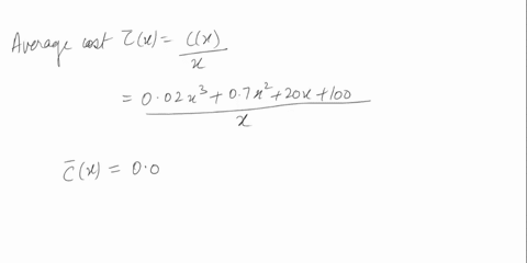 3631-consider-the-following-cost-function-a-find-the-average-cost-and-marginal-cost-functions-b-determine-the-average-and-marginal-cost-when-x-a-c-interpret-the-values-obtained-in-part-b-cx-50627