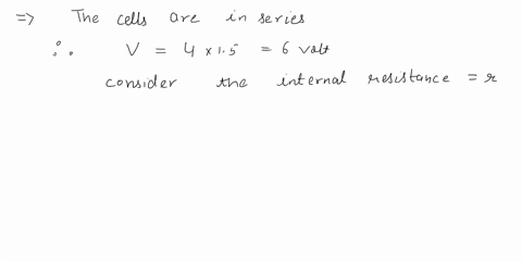 four-15-v-cells-are-connected-in-series-to-a-13-lightbulb-if-the-resulting-current-is-040-a-what-is-the-internal-resistance-of-each-cell-assuming-they-are-identical-and-neglecting-the-wires-45756