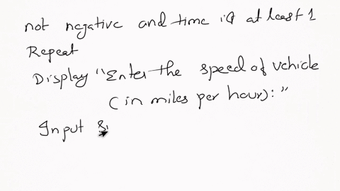 help-with-pseudocode-the-distance-a-vehicle-travels-can-be-calculated-as-follows-distancespeedtime-for-exampleif-a-train-travels-40-miles-per-hour-for-three-hoursthe-distance-traveled-is-120-81604