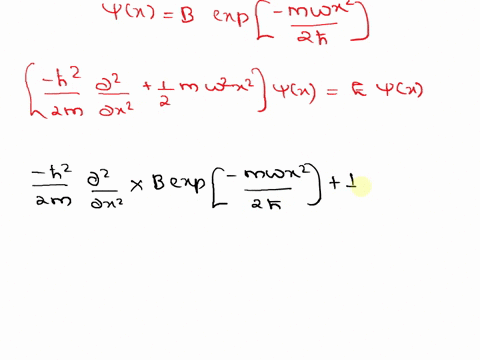 show-that-2-b-x-e-r-satisfies-the-single-harmonic-oscillator-schrodinger-equation-where-w-k-is-the-spring-constant-and-m-the-particle-mass-klm-a-what-is-the-energy-of-the-state-given-by-this-90043