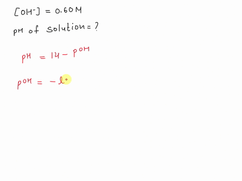 what-is-the-ph-of-a-solution-when-the-concentration-of-oh-is-060-m-a-1375-b-1349-c-1378-d-022-e-1798