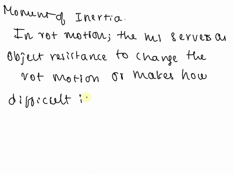 moment-of-inertia-is-the-rotational-counterpart-to-which-0f-the-following-quantities-from-linear-motion-torque-force-mass-acceleration-40341