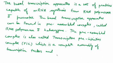 which-of-the-following-is-required-for-the-transcriptional-activation-of-every-eukaryotic-gene-that-encodes-a-protein-select-all-that-are-correct-a-the-general-or-basal-transcription-apparat-99276