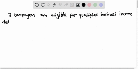 which-one-of-the-following-taxpayers-is-potentially-eligible-for-a-qualified-business-income-deduction-select-all-that-apply-question-25-options-a-shareholder-of-general-electric-a-sole-prop-41473