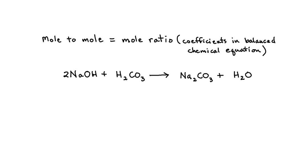 Solved How Many Moles Of Sodium Hydroxide Are Required To React With Carbonic Acid To Produce 1 7796