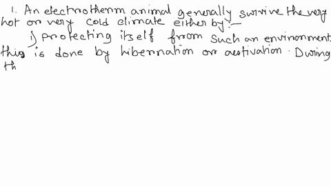 1-if-an-animal-is-an-ectotherm-which-is-without-internal-physiological-thermoregulation-how-does-it-manage-to-survive-when-the-weather-is-very-hot-or-very-cold-give-an-example-2-suggest-a-re-57377