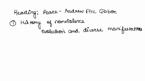 reading-peaceandrew-fitz-gibbon-1-summarize-fitz-gibbons-account-of-the-history-of-nonviolence-2-how-does-fitz-gibbon-describe-the-difference-between-comprehensive-approaches-to-nonviolence-10526