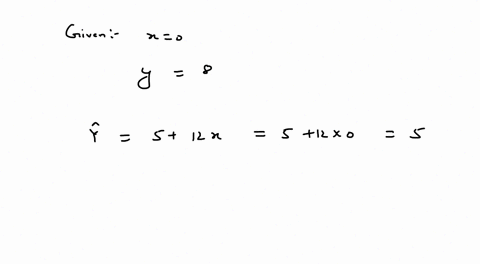 what-is-the-residual-for-x-0-if-the-sample-regression-line-is-y-5-12xand-y-8-21995