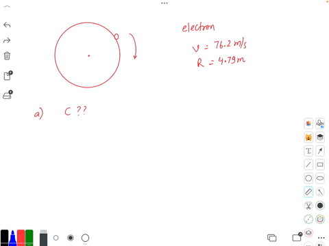 problem-1-10-of-assignment-value-an-electron-is-moving-at-a-constant-speed-of-762-mathrmm-mathrms-on-a-circle-of-radius-479-m-otheexpertta-1-part-a-express-the-circumference-of-the-circle-in-terms-of-