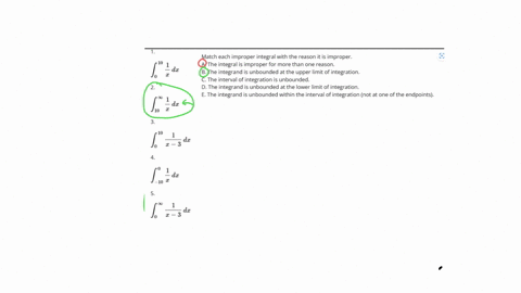 1-match-each-improper-integral-with-the-reason-it-is-improper-1-dx-x-athe-integral-is-improper-for-more-than-one-reason-b-the-integrand-is-unbounded-at-the-upper-limit-of-integration-c-the-i-40227