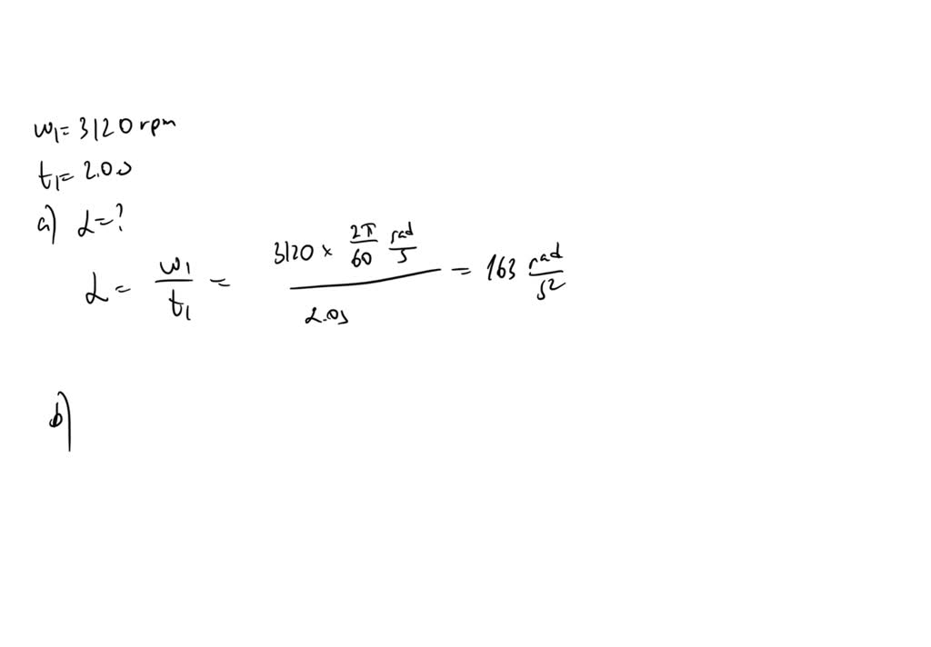 SOLVED The crankshaft in a race car goes from rest to 3120 rpm in 2.0
