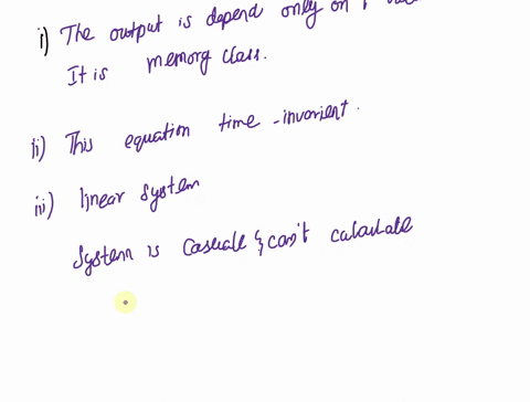 127-in-this-chapter-we-introduced-a-number-of-general-properties-of-systems-in-partic-ular-a-system-may-or-may-not-be-1-memoryless-2-time-invariant-3-linear-4-causal-5-stable-determine-which-39394
