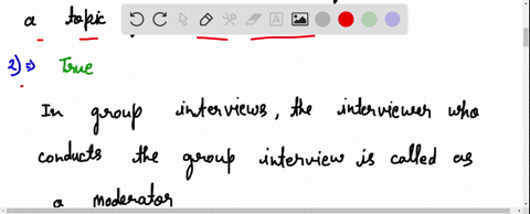 in-qualitative-research-interviewers-use-probes-to-extract-more-meaning-from-an-answer-true-or-false-the-interviewer-in-a-group-interview-is-often-called-the-moderator-true-or-false-if-the-r-98426