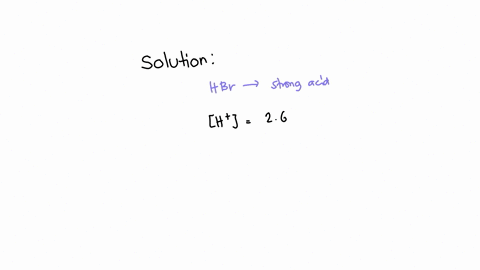 what-is-the-ph-of-a-262-x-10-2-m-hbr-solution-47353