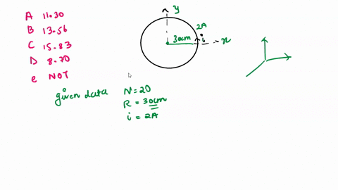 a-circular-loop-of-wire-having-200-number-of-turns-with-a-radius-of-300-cm-lies-in-the-xy-plane-and-carries-a-current-of-20-a-counter-clockwise-when-viewed-from-a-point-on-the-positive-z-axi-12245